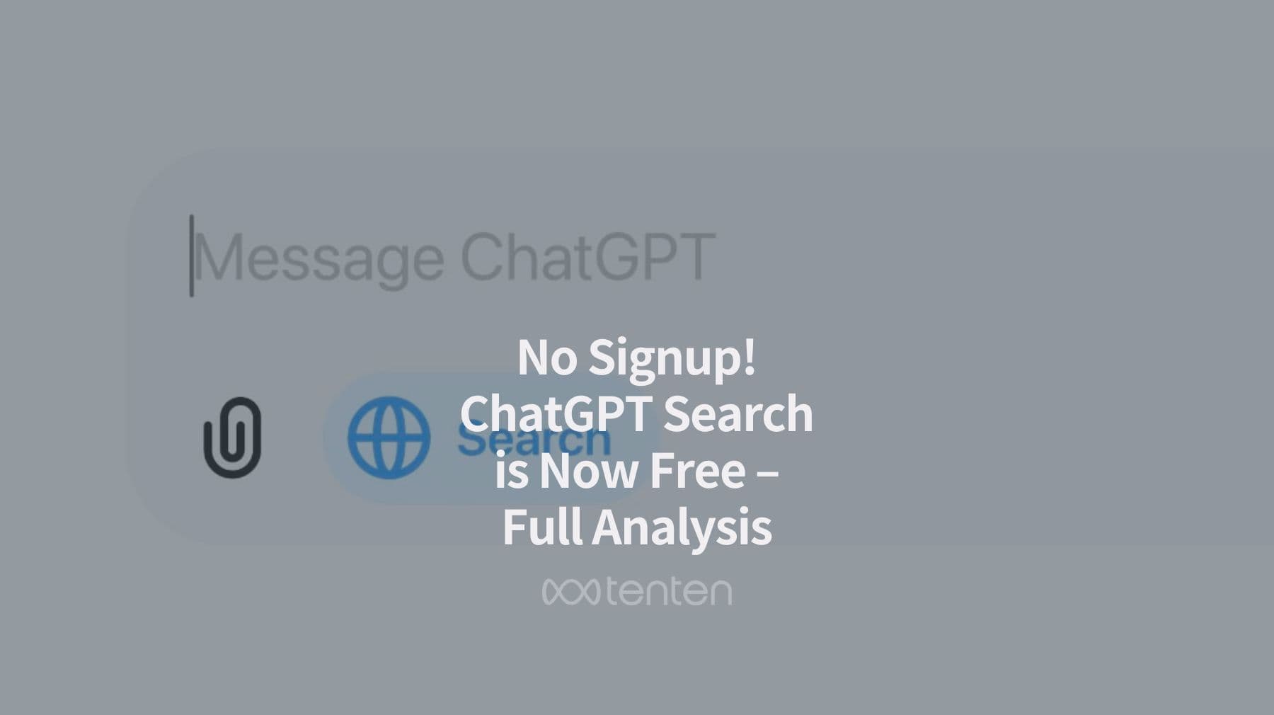 No Signup! ChatGPT Search is Now Free – Full Analysis
